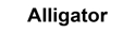 ALLIGATOR